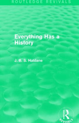 J. B. S. Haldane - Everything Has a History, Häftad