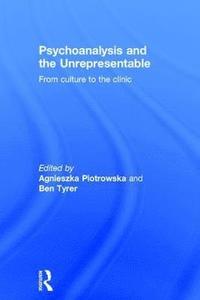 bokomslag Psychoanalysis and the Unrepresentable