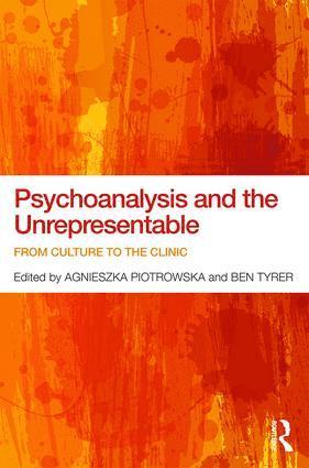 Psychoanalysis and the Unrepresentable