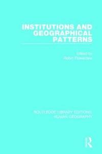 bokomslag Institutions and Geographical Patterns