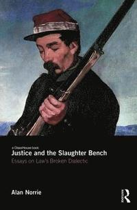 bokomslag Justice and the Slaughter Bench