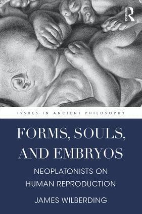 James Wilberding - Forms, Souls, and Embryos, Inbunden