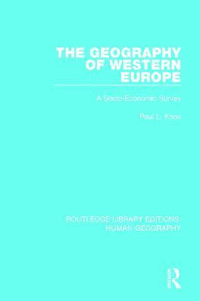 Paul L Knox - Geography of Western Europe, Inbunden