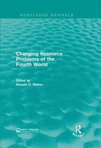 bokomslag Changing Resource Problems of the Fourth World