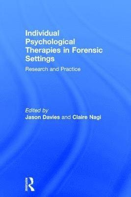 bokomslag Individual Psychological Therapies in Forensic Settings