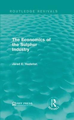 The Economics of the Sulphur Industry 1