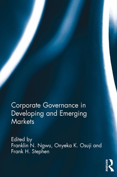 Franklin Ngwu, Onyeka Osuji, Frank Stephen - Corporate Governance in Developing and Emerging Markets, Häftad