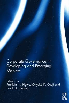 Corporate Governance in Developing and Emerging Markets 1