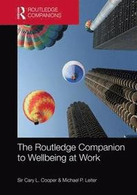 bokomslag The Routledge Companion to Wellbeing at Work