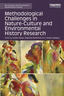 Methodological Challenges in Nature-Culture and Environmental History Research