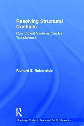 Richard E. Rubenstein - Resolving Structural Conflicts, Inbunden