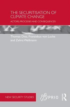 Thomas Diez, Franziskus von Lucke, Zehra Wellmann - Securitisation of Climate Change, Inbunden