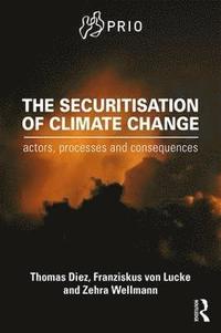 bokomslag The Securitisation of Climate Change
