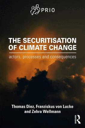 Thomas Diez, Franziskus von Lucke, Zehra Wellmann - Securitisation of Climate Change, Häftad