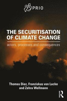The Securitisation of Climate Change 1