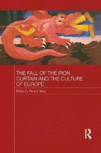 bokomslag The Fall of the Iron Curtain and the Culture of Europe