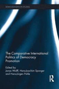 bokomslag Comparative International Politics of Democracy Promotion