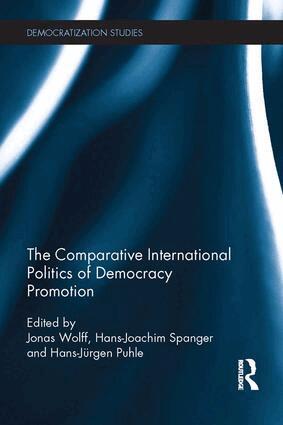 Jonas Wolff, Hans-Joachim Spanger, Hans-Jürgen Puhle - Comparative International Politics of Democracy Promotion, Häftad