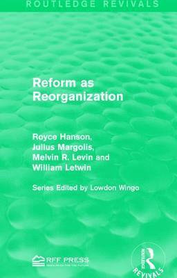 Reform as Reorganization 1