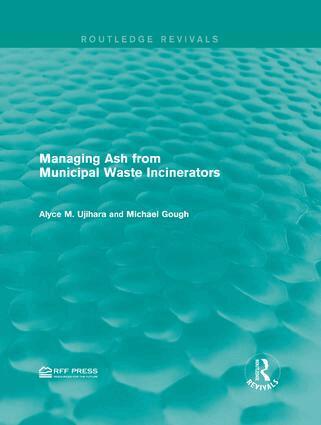 Alyce M. Ujihara, Michael Gough - Managing Ash from Municipal Waste Incinerators, Inbunden