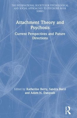 Attachment Theory and Psychosis 1