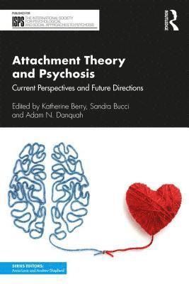 Attachment Theory and Psychosis 1