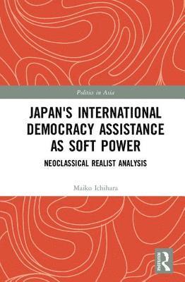 bokomslag Japan's International Democracy Assistance as Soft Power