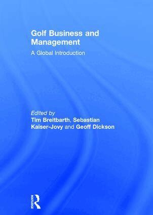 Tim Breitbarth, Geoff Dickson - Golf Business and Management, Inbunden