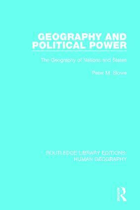 Peter M. Slowe - Geography and Political Power, Inbunden