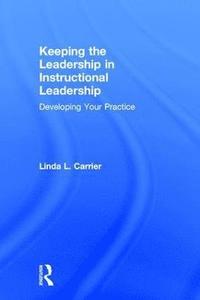 bokomslag Keeping the Leadership in Instructional Leadership
