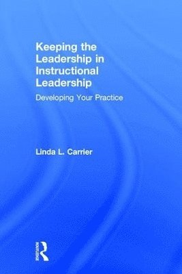 Keeping the Leadership in Instructional Leadership 1