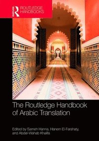 bokomslag The Routledge Handbook of Arabic Translation