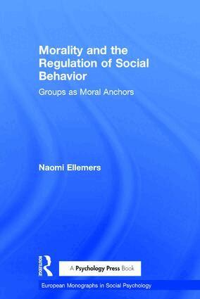 Naomi Ellemers - Morality and the Regulation of Social Behavior, Inbunden