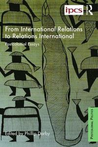 bokomslag From International Relations to Relations International