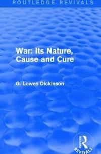 bokomslag War: Its Nature, Cause and Cure