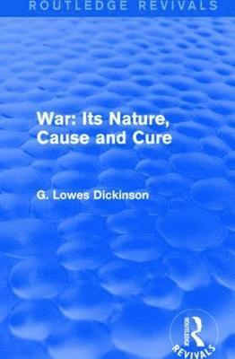bokomslag War: Its Nature, Cause and Cure