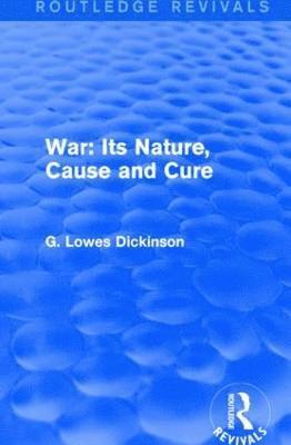 bokomslag War: Its Nature, Cause and Cure