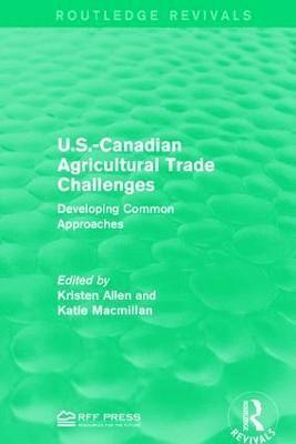 U.S.-Canadian Agricultural Trade Challenges 1