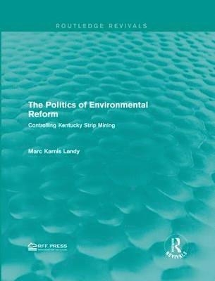 The Politics of Environmental Reform 1