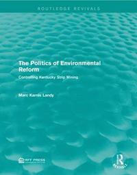 bokomslag The Politics of Environmental Reform