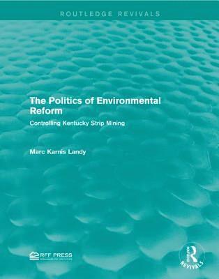 The Politics of Environmental Reform 1