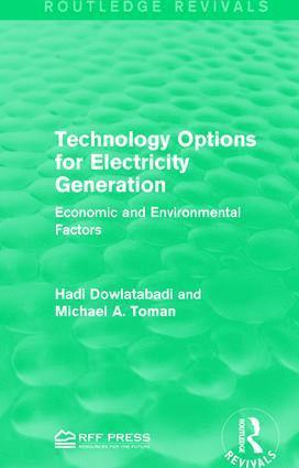 Hadi Dowlatabadi, Michael A. Toman, Michael a. Toman - Technology Options for Electricity Generation, Inbunden