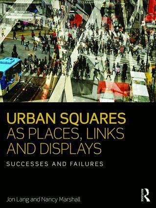 Jon Lang, Nancy Marshall - Urban Squares as Places, Links and Displays, Häftad