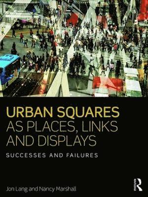 Urban Squares as Places, Links and Displays