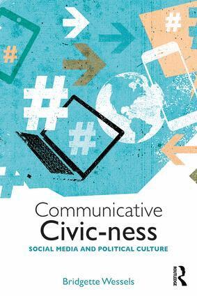 Bridgette Wessels - Communicative Civic-ness, Häftad