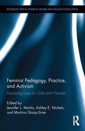 Jennifer Martin, Ashley E. Nickels, Martina Sharp-Grier - Feminist Pedagogy, Practice, and Activism, Inbunden