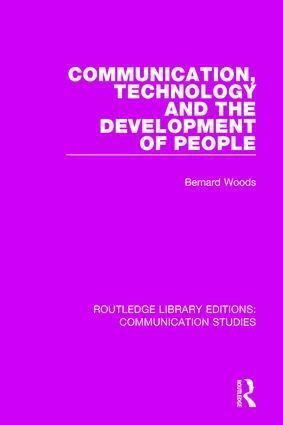 Bernard Woods - Communication, Technology, and the Development of People, Häftad