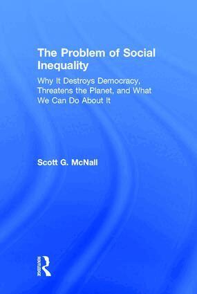 Scott G. McNall - Problem of Social Inequality, Inbunden