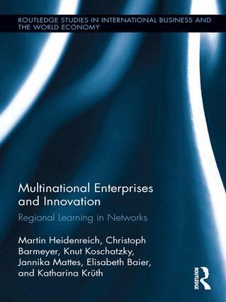 Martin Heidenreich, Christoph Barmeyer, Knut Koschatzky, Jannika Mattes, Katharina Krüth, Elisabeth Baier - Multinational Enterprises and Innovation, Häftad