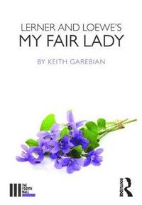 bokomslag Lerner and Loewe's My Fair Lady